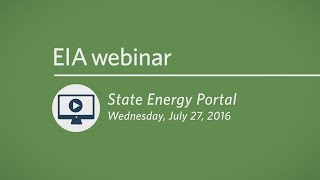 EIA State Energy Portal webinar [upl. by Ramuk]