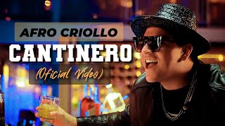 Afro Criollo  Cantinero Oficial Video [upl. by Otecina]