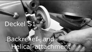 Deckel S1  Backrelief and Helical Attachment [upl. by Mcgurn]