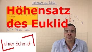 Höhensatz des Euklid  Geometrie  Mathematik  Lehrerschmidt [upl. by Geoff]