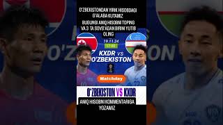 OZBEKISTON🇺🇿🇺🇿🇺🇿 vs KXDR 🇰🇵🇰🇵🇰🇵  FUDBOLCHILARIMIZGA OMAD TILAYMIZ [upl. by Hakaber]