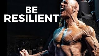 BE RESILIENT  Powerful Motivational Speech [upl. by Eedyah]