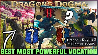 Dragons Dogma 2  Dont Get This Wrong  Best Vocation For You  Most Powerful Class amp Skill Guide [upl. by Dumm]