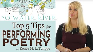 Top 5 Tips for Poetry Performance Doing Poetry Right with Renee M LaTulippe [upl. by Nabla]