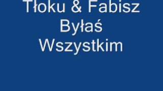 Tłoku amp Fabisz  Byłaś Wszystkim [upl. by Vaclav151]