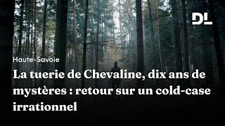 La tuerie de Chevaline dix ans de mystères  retour sur un coldcase irrationnel [upl. by Phelps]