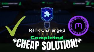 EAFC 25 quotRTTK CHALLENGE 3quot SBC cheapest solution [upl. by Eenafit446]