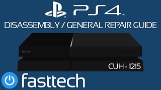 PS4 CUH1215 Disassembly and General Repair Guide [upl. by Baptist]