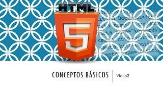 Curso HTML 5 Conceptos básicos Vídeo 2 [upl. by Ellebana]