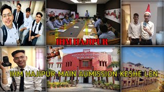 Ihm Hajipur main Admission keshe le How to take admission in IHM Hajipur vlog hajipur college [upl. by Zennas]