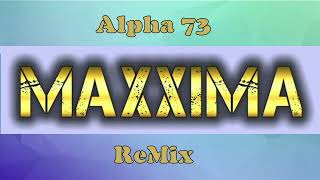 Maxxima  No Regrets Alpha 73 Remix [upl. by Marley]