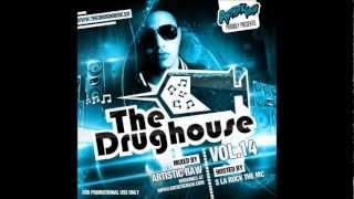 The Drughouse volume 14  Mixed by DJ Artistic Raw  download Full mix HD [upl. by Ralph18]