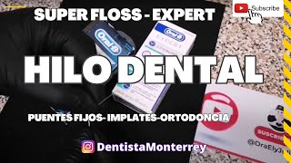 HILO Dental SUPER FLOSS ORAL B 👅 Para Puente Fijo [upl. by Noillid]