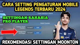 CARA SETTING PENGATURAN MOBILE LEGENDS SEPERTI PRO PLAYER 2024  SETTINGAN ML TERBARU [upl. by Akinad]