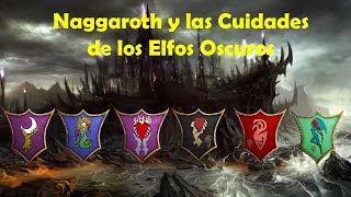 Warhammer Fantasy Naggaroth y las Ciudades Drucchi Parte 1 [upl. by Casey]