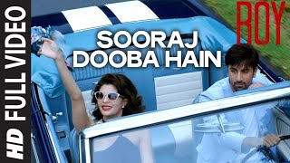 Arijit Singh Sooraj Dooba Hain Lyrics  Aditi Singh Sharma  Roy  Ranbir Kapoor amp Jacqueline [upl. by Veleda]