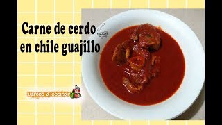 CARNE DE CERDO EN CHILE GUAJILLO  Vamos a Cocinar [upl. by Jonell522]