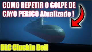 COMO REPETIR O GOLPE DE Cayo Perico GLITCH SOLO ATUALIZADO DLC Cluckin Bell  GTA 5 ONLINE [upl. by Imik]