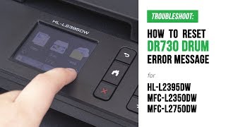 How to Manual Reset DR730 Replace Drum Error on Brother HLL2395DW MFCL2350DW MFCL2750DW [upl. by Klinges561]