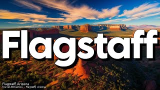 Flagstaff Arizona  Best Things To Do amp Visit  Travel Guide [upl. by Trill]