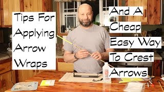 Tips for Applying Arrow Wraps And Cheap Easy Cresting Method [upl. by Eentirb443]