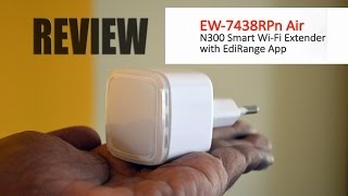 Edimax EW 7438RPn AIR N300 Smart Wi Fi Extender Review [upl. by Dunkin]