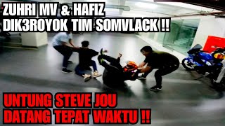 ZUHRI MV amp HAFIZ DIKEROYOK TIM SOMVLACK  UNTUNG STEVE JOU DATANG TEPAT WAKTU [upl. by Olwena]