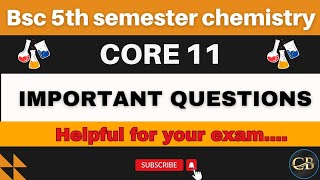 Chemistry 5th Semester Important Questions  Core 11 Chemistry Important Questions  Bsc 3rd year [upl. by Elinad]