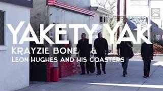 Yakety Yak  Krayzie Bone feat Leon Hughes and His Coasters [upl. by Latsyrd741]