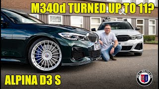 Alpina D3 S vs BMW M340d  Just an M340d Turned up to 11 [upl. by Akimert]