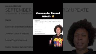 Commander Banned WHAT 😳 [upl. by Ehcsrop]