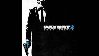 Payday 2 Official Soundtrack  Double Cross 2017 Assault [upl. by Mars]