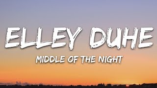 Elley Duhé  Middle of the Night Lyrics [upl. by Nawotna648]