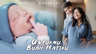 Untukmu Buah Hatiku  Nabila Maharani Official Music Video [upl. by Derzon583]