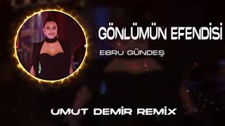 Ebru Gündeş  Söndürün Kalbimi  Umut Demir Remix   Gönlümün Efendisi [upl. by Koorb769]