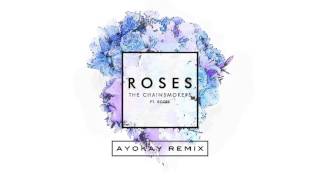 The Chainsmokers  Roses ayokay remix [upl. by Neffirg]