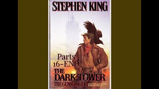 The Dark Tower Audiobook The Gunslinger Parts 16 END [upl. by Rozanne367]