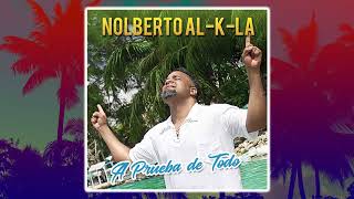 Nolberto Al K La  Ya Te Olvide [upl. by Burner720]