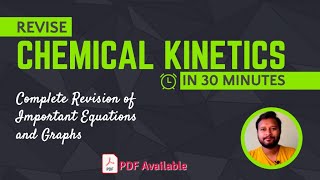 Revise Chemical Kinetics in 30 minutes  CSIR NET  GATE  IIT JAM  TIFR  MSc [upl. by Ahseryt651]