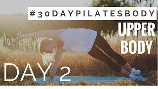 30 Day Pilates Body Challenge Day 2  Upper Body [upl. by Ttayh368]