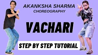 Vachari Akanksha Sharma Dance Choreography Tutorial  Vachari Dance Tutorial [upl. by Nylkoorb]