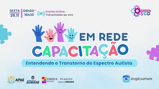 APAE  Capacitação Em Rede Entendendo o Transtorno do Espectro Autista [upl. by Cohlier550]