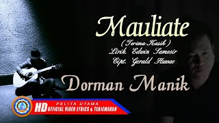 Dorman Manik  MAULIATE  Lagu Batak Terbaik 2021  Lirik amp Terjemahan Official Lyric Video [upl. by Mailliw]