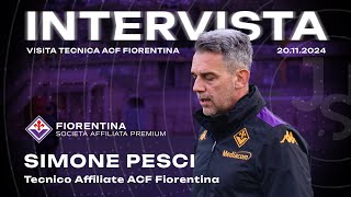 ⚜ Visita Tecnica ACF Fiorentina  Lintervista a SIMONE PESCI🎙 [upl. by Savior]