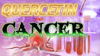 Quercetin amp Cancer [upl. by Bohlen755]