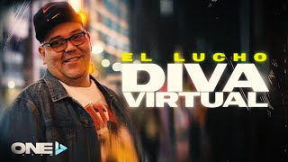 Diva Virtual  El Lucho Video Oficil [upl. by Jevon906]