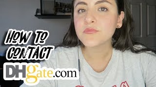 HOW TO CONTACT DHGATE  DHgate Tips [upl. by Gibson750]