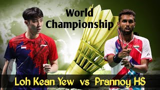 Badminton world championships I Loh Kean Yew SINGAPORE vs Prannoy HS INDIA [upl. by Nauqet]