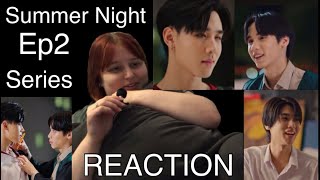 Summer Night Ep2 Series REACTION [upl. by Shore837]