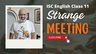 Strange Meeting  ISC Class 11 Rhapsody  SWS  T S Sudhir  Antiwar Poem by Wilfred Owen [upl. by Sadinoel]